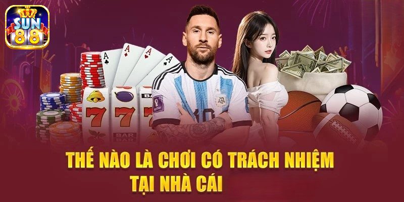 Vai trò của Sun88 đối với việc thúc đẩy chơi có trách nhiệm